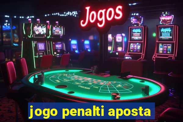 jogo penalti aposta