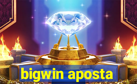 bigwin aposta