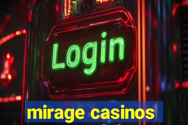 mirage casinos