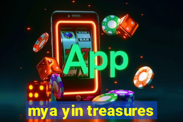 mya yin treasures