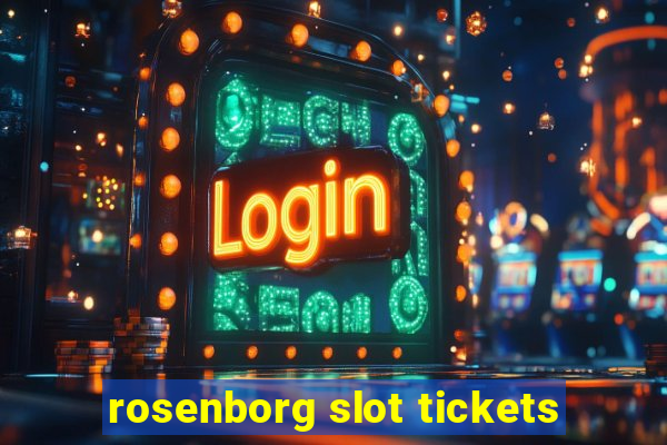 rosenborg slot tickets