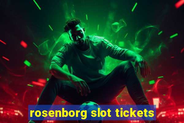 rosenborg slot tickets