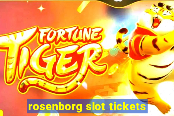 rosenborg slot tickets