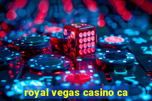 royal vegas casino ca