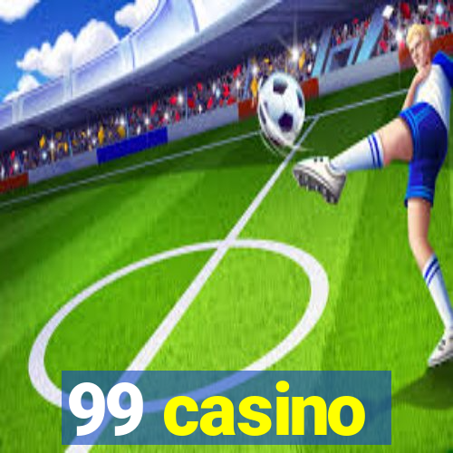 99 casino