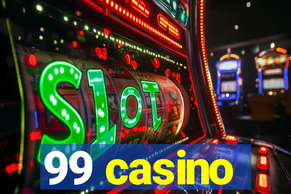 99 casino