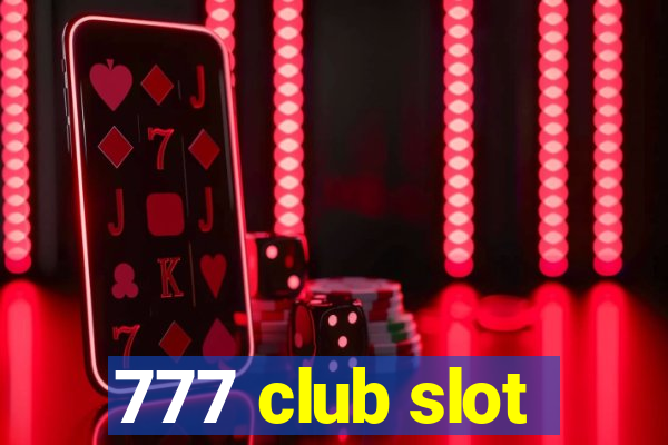 777 club slot