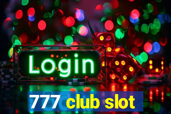 777 club slot