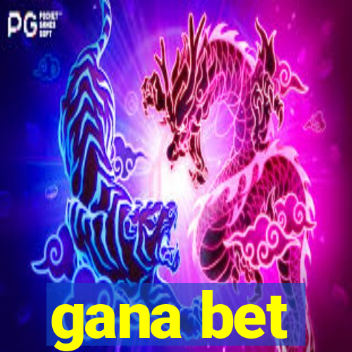 gana bet