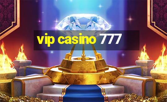 vip casino 777