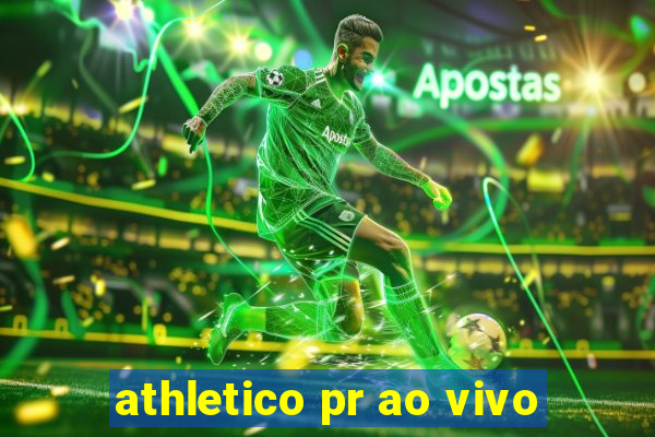 athletico pr ao vivo