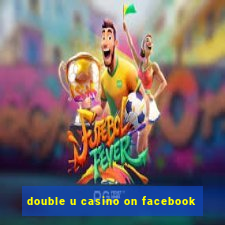 double u casino on facebook