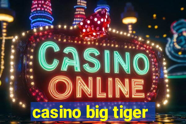 casino big tiger