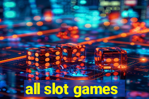 all slot games