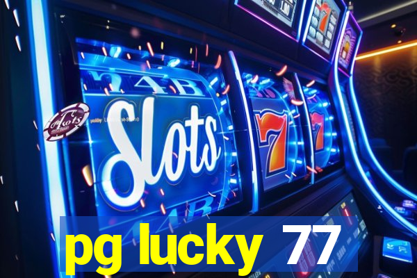 pg lucky 77