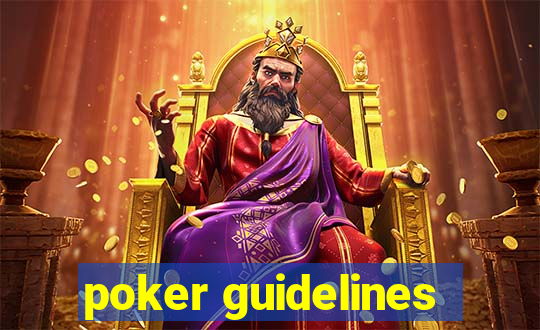 poker guidelines