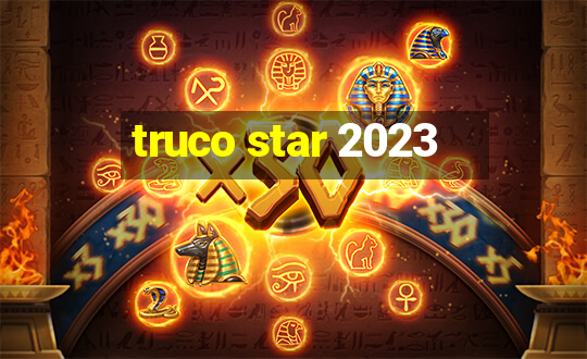 truco star 2023