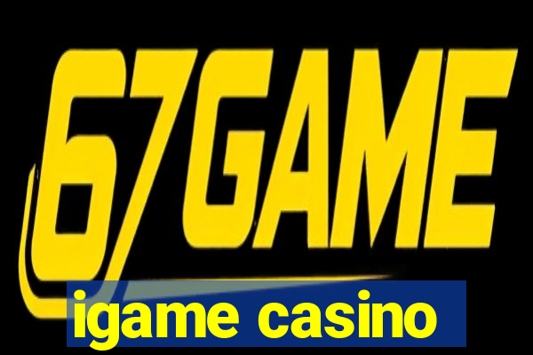 igame casino