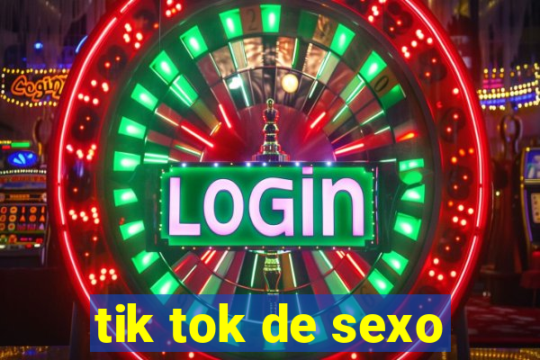 tik tok de sexo