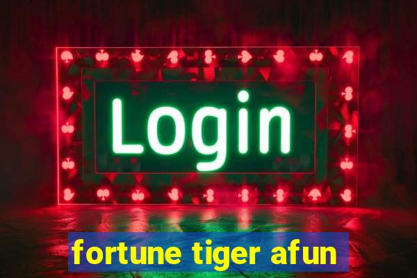 fortune tiger afun