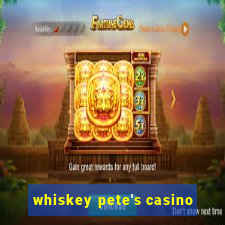 whiskey pete's casino