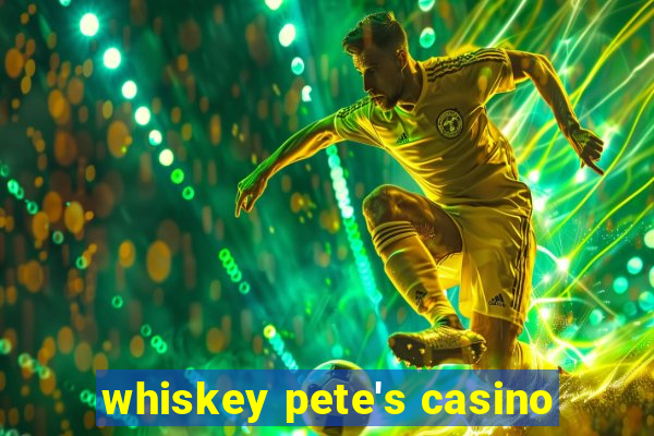 whiskey pete's casino