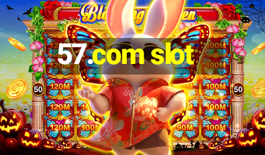 57.com slot