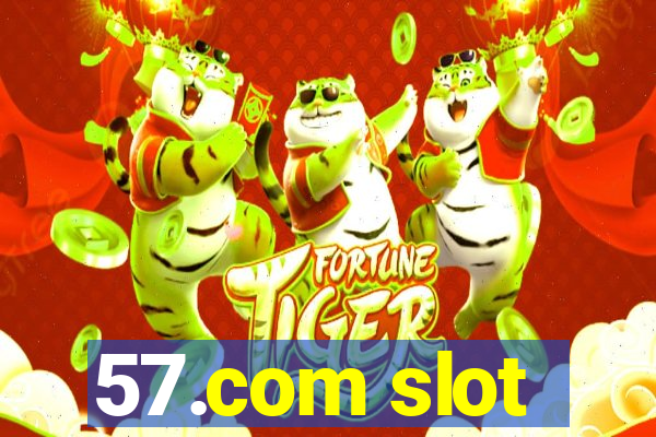 57.com slot