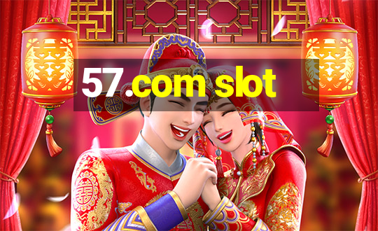 57.com slot