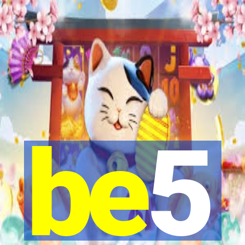 be5