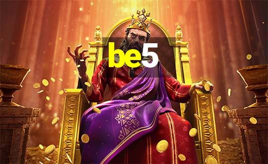 be5