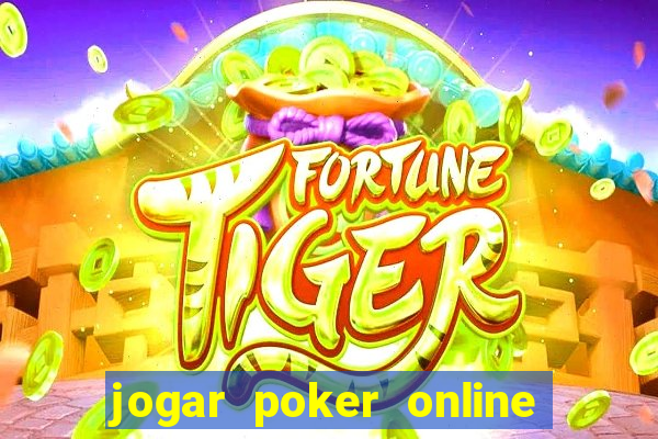 jogar poker online gratis dinheiro ficticio