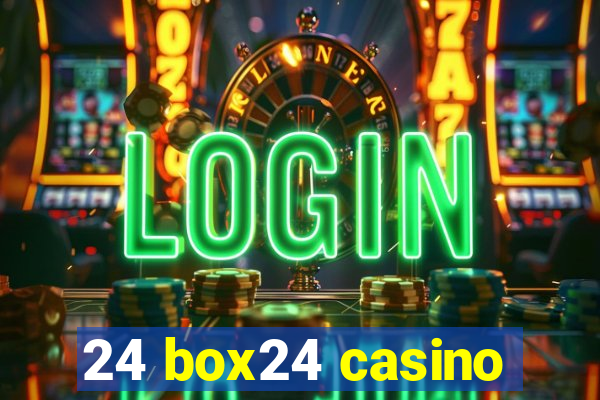 24 box24 casino