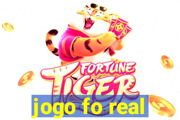 jogo fo real