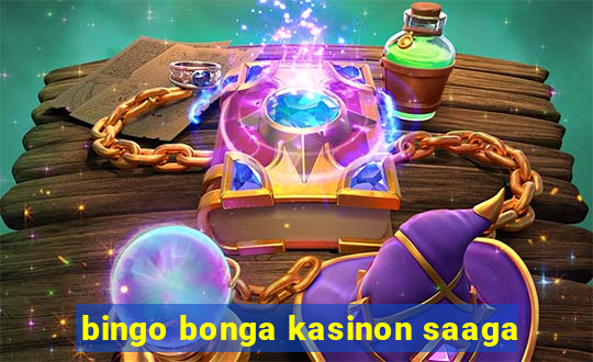 bingo bonga kasinon saaga