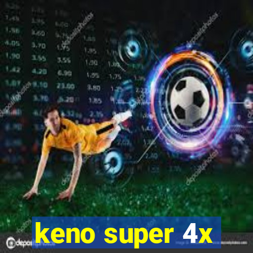 keno super 4x