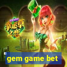 gem game bet