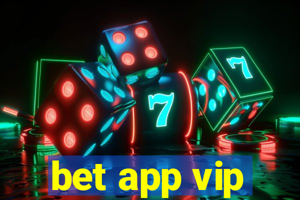 bet app vip