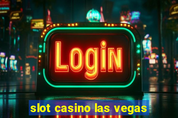 slot casino las vegas