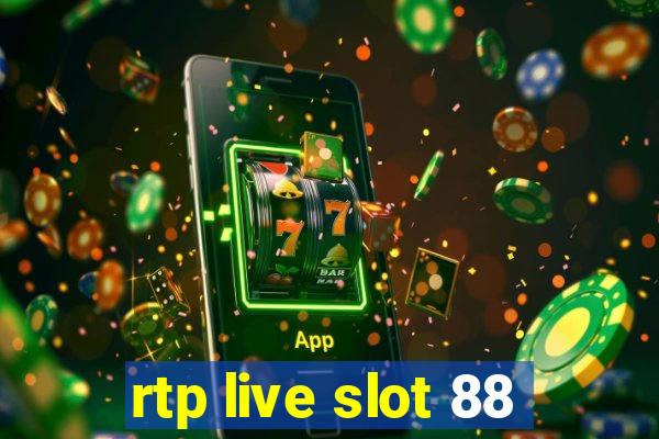 rtp live slot 88