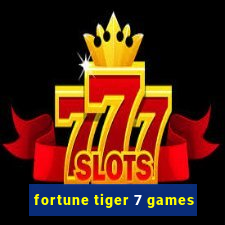 fortune tiger 7 games