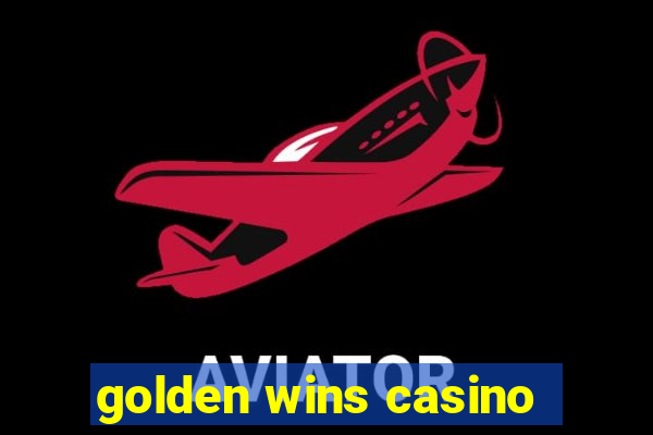 golden wins casino