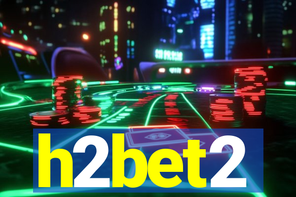 h2bet2