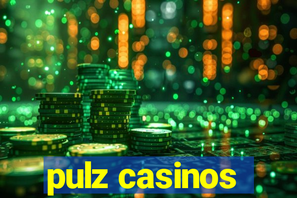 pulz casinos