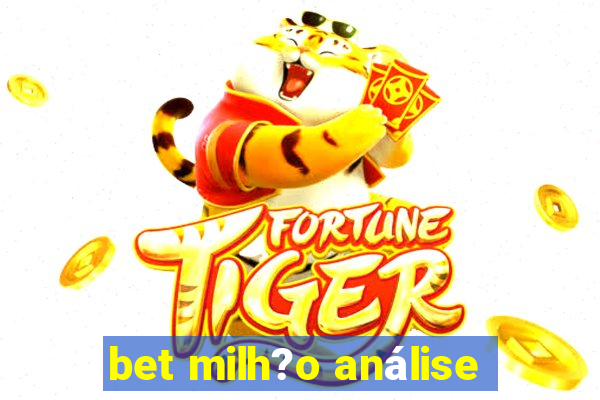 bet milh?o análise