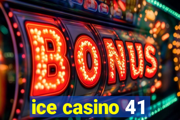 ice casino 41