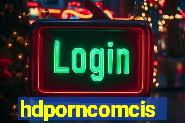 hdporncomcis