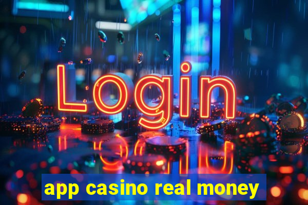 app casino real money