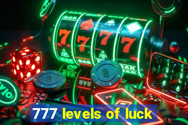 777 levels of luck