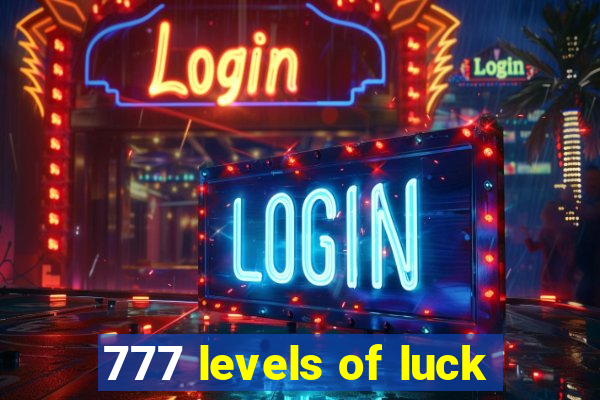 777 levels of luck